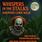 Whispers in the Stalks Haunted Corn Maze event image