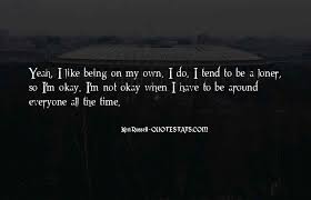 Top 40 I Ll Be Okay On My Own Quotes Famous Quotes Sayings About I Ll Be Okay On My Own