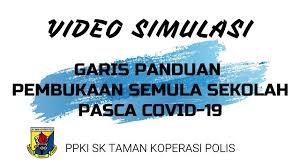 Baca syarat dan kelayakan loan terlebih dahulu. Video Simulasi Pembukaan Sekolah Pasca Covid19 Ppki Sk Taman Koperasi Polis Sktkp Kl Youtube