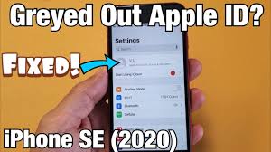 Iphone Se 2020 Apple Id Is Greyed Out Fixed Youtube