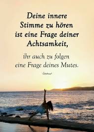 Deine Innere Stimme Zu Horen Ist Eine Frage Deiner Achtsamkeit Ihr Auch Zu Folgen Eine Frage Deines Mutes Spruche Zitate Innere Stimme Gluck Zitate Spruche