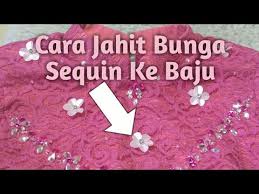 Namun, tentunya anda tidak bisa langsung mencopot sablon dengan mudah seperti halnya stiker. Cara Jahit Bunga Sequin Ke Baju Belajar Payet Youtube