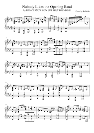 Nobody Likes The Opening Band Sheet Music For Piano Solo Musescore Com