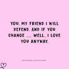50 Best Friend Quotes To Share With Your Bff Show How Much You Love Her My Friend Quotes Trust Yourself Quotes Love Yourself Quotes