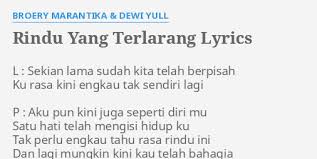 Padahal aku sudah pernah bilang padamu, bahwa rinduku sama sekali tak mengharap balasan atau penerimaan. Rindu Yang Terlarang Lyrics By Broery Marantika Dewi Yull L Sekian Lama