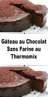 Chocolat Farine Gateau Sans Thermomix Voici La Recette Du Gateau Au Chocolat Sans Farine En 2020 Gateau Chocolat Sans Farine Chocolat Sans Farine Gateau Chocolat