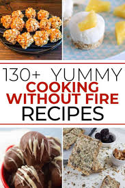 Cooking Without Fire 131 Dessert Dinner And Side Dish Recipes Cooking Without Fire Desserts Dessert Recipes Easy Kids Cooking Recipes