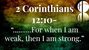 I like to pray my rosary, and i long to attend daily mass at lunch once or. 2 Corinthians 12 10 For When I Am Weak Then I Am Strong Youtube