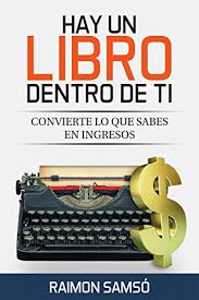 The first edition of the novel was published in 2009, and was written by karen kingsbury. Hay Un Libro Dentro De Ti Convierte Lo Que Sabes En Ingresos Marketing NÂº 2 Raimon Samso Pdf Azimwebre