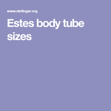 Estes Body Tube Sizes Body Tube Model Rocketry Body