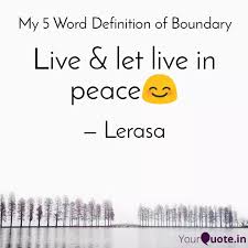 Live and let live, the official motto of liberland. Live Let Live In Peace Quotes Writings By Sneha Raut Yourquote
