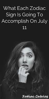 What Each Zodiac Sign Is Going To Accomplish On July 11 6 Years Astrologia Signos Zodiacales