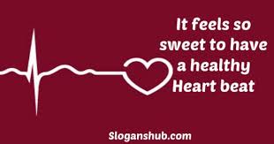 It Feels So Sweet To Have A Healthy Heart Beat Healthy Heart Slogans World Heart Day Hearts Day Quotes Heart Day