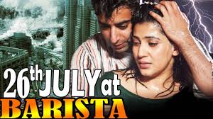 What happened on july 26 in history? 26 July At Barista Full Movie Hindi Movie On 26th July Rain Movie On Mumbai Rain Youtube