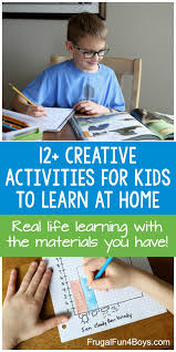 Activities For Kids To Learn At Home With Materials You Have Frugal Fun For Boys And Girls In 2020 Indoor Activities For Kids Activities For Kids Creative Activities For Kids