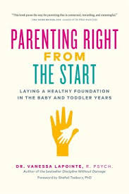 If you have friends or family who have recently become new parents, chances are you'll want to reach out to congratulate them, show your support, and offer help. Parenting Right From The Start Von Vanessa Lapointe Fachbuch Bucher De