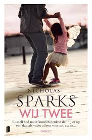 Wij Twee Paperback Opnieuw Een Prachtige Roman Van De Bestsellerauteur Van Onder Andere The Notebook Safe Haven En The Longest Nicholas Sparks Boeken Roman
