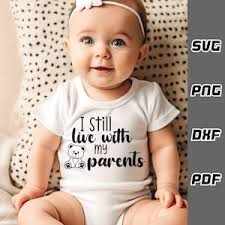 Live With My Parents Digital SVG EPS PNG Jpg File Instant Download Cricut,  Silhouette Cameo, Printable, Vector Funny Baby