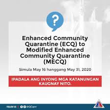 Maybe you would like to learn more about one of these? Quezon City Government Ecq To Mecq Isasailalim Sa Modified Enhanced Community Quarantine O Mecq Ang National Capital Region Kabilang Ang Quezon City Simula May 16 2020 Hanggang May 31 2020 Ayon