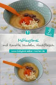 Mittagsbrei Mit Karotten Nudeln Und Hackfleisch Fur Babys Babybrei Rezept Babybrei Rezepte Babybrei Hackfleisch