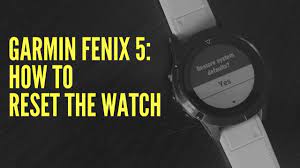 My garmin fenix 5s is 10 months old. Garmin Fenix 5 How To Reset Your Watch Youtube