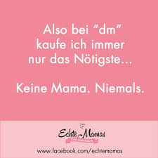 Mama Spruche Fur Echte Mamas Lustige Spruche Und Immer Was Zu Lachen Www Echtemamas De Mama Spruche Lustige Spruche Coole Spruche