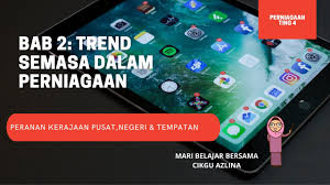 Add to my workbooks (0) embed in my website or blog add to google classroom share through whatsapp. Bab 2 Trend Semasa Dalam Perniagaan Unit 1 Youtube