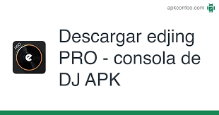 ✔️ última versión full 6.52.03 oficial. Descargar Edjing Pro Consola De Dj Apk Ultima Version