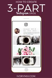 Show your photos through interesting and chic. Create A 3 Part Instagram Post For Increased Engagement