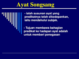 14.tukarkan ayat susunan songsang di bawah kepada ayat susunan biasa tanpa mengubah maksud asalnya. Ppt Ayat Songsang Powerpoint Presentation Free Download Id 3902422