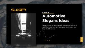 Le confort le plus rapide du monde. 81 Automotive Slogans Ideas For Your Business Plan Slogify