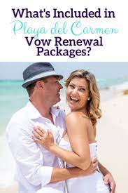 What S Included In Playa Del Carmen Vow Renewal Packages Vow Renewal Vow Renewal Beach Playa Del Carmen