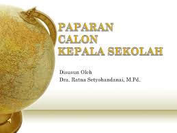 Sdn menteng 02 pagi• kepala sekolah : Paparan Calon Kepala Sekolah Ppt Download