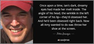 Peter Lerangis quote: Once apon a time, Ian's dark, dreamy eyes had made...
