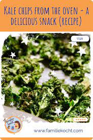 Kale Chips From The Oven A Delicious Snack Recipe Recipe Delicious Snacks Recipes Kale Chips Yummy Snacks