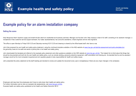 The health and safety policy is a well structured and organized document which highlights the organization stands on health and safety (hse). Example Health And Safety Policy