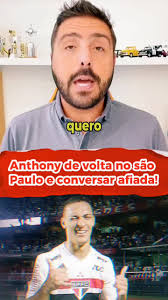 Esclarecimento sobre a contratação de Anthony pelo São Paulo