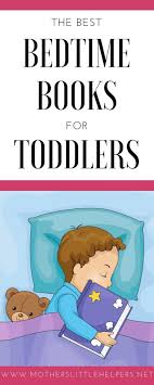 The Best Bedtime Books For Toddlers Bedtime Stories For Babies Toddler Books Bedtime Book Bedtime Stories For Babies