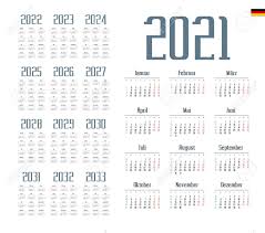 Free 2021 calendars in pdf, word and excel. German Calendar For 2021 2033 Week Starts On Monday Lizenzfrei Nutzbare Vektorgrafiken Clip Arts Illustrationen Image 150977856