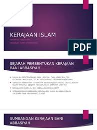 Kemudian daulah bani abbasiyah resmi berdiri. Kerajaan Islam 1 1