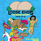 Loose Ends