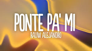 Rauw Alejandro Ponte Pa Mi Letra Lyrics Ft Myke Towers Youtube