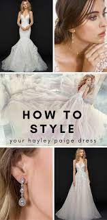 How To Accessorize Your Hayley Paige Wedding Dress Bridal Jewelry Handmade Bridal Hair Accessories Hayley Paige Wedding Dress Wedding Dresses 2017