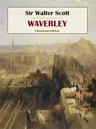 Waverley Kindle Edition By Sir Walter Scott Literature Fiction Kindle Ebooks Amazon Com Walter Scott Historical Novels Literary Allusion