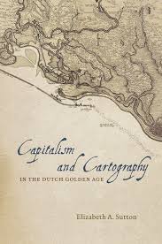 Arnold and his contemporaries were only interested in one thing, and that was results. Capitalism And Cartography In The Dutch Golden Age Sutton