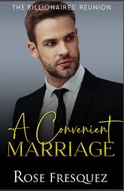 Amazon.com: A Convenient Marriage: A Brother's Best Friend & Marriage of  Convenience Christian Romance (The Billionaires' Reunion): 9781961159228:  Fresquez, Rose: Books