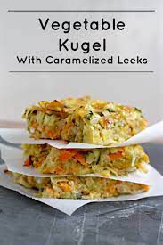 Vegetable Kugel With Caramelized Leeks What Jew Wanna Eat Recipe Passover Recipes Jewish Recipes Pesach Recipes