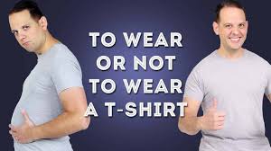 To Wear Or Not To Wear A T-Shirt