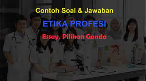 60 Contoh Soal Etika Profesi Kelas 10 Jawaban Essay Pilgan Muttaqin Id