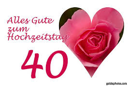 Passende sprüche für den besonderen hochzeitstag, vom zehnjährigen bis hin zum goldenen. 40 Hochzeitstag Rubinhochzeit Rubinhochzeit Gluckwunsche Zum Hochzeitstag 40 Hochzeitstag